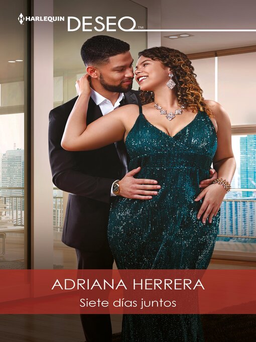 Title details for Siete días juntos by Adriana Herrera - Available
